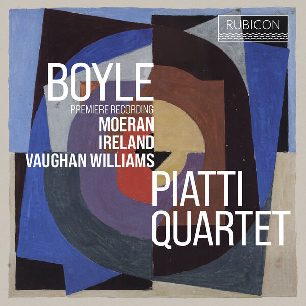 Piatti Quartet - Boyle, Vaughan Williams, Moeran & Ireland (2023) [FLAC 24bit/96kHz] Download