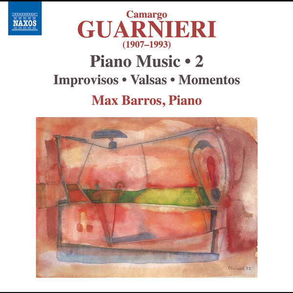 Max Barros - Guarnieri: Piano Music, Vol. 2 (2023) [FLAC 24bit/96kHz] Download