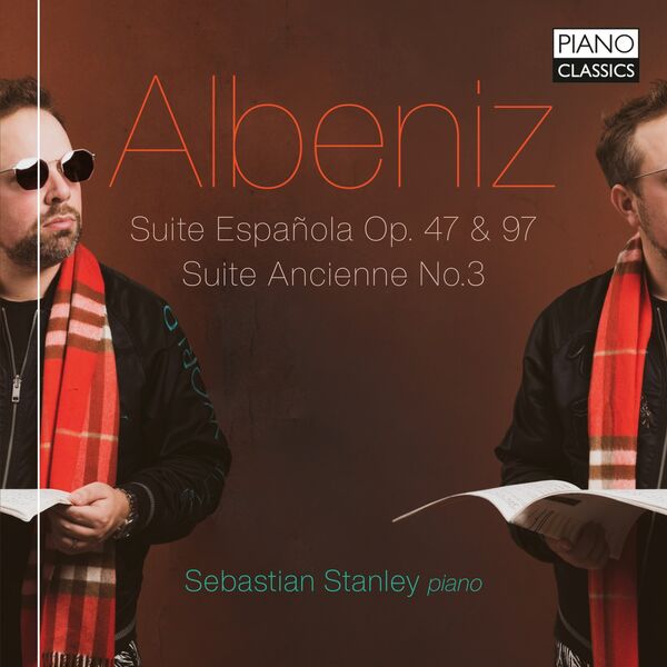 Sebastian Stanley – Albéniz: Suite Española, Op. 47 & 97, Suite Ancienne No.3 (2023) [FLAC 24bit/96kHz]