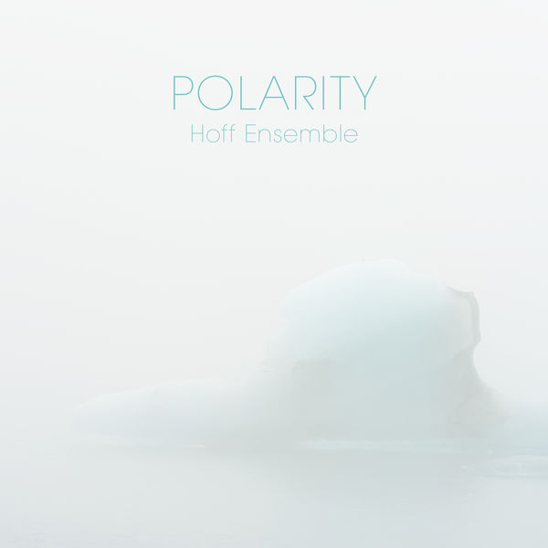 Hoff Ensemble – Polarity: An Acoustic Jazz Project (2018) [Official Digital Download 24bit/352,8kHz]