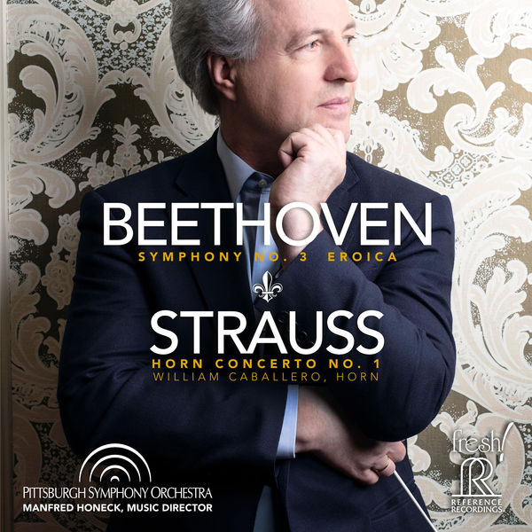 Pittsburgh Symphony Orchestra, Manfred Honeck, William Caballero – Beethoven: Symphony No. 3, Op. 55 “Eroica” – Strauss: Horn Concerto No. 1, Op. 11 (Live) (2018) [Official Digital Download 24bit/192kHz]