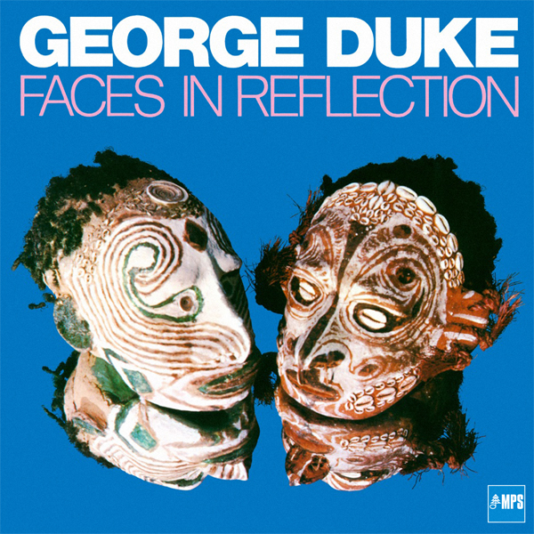 George Duke – Faces in Reflection (1974/2015) DSF DSD64 + Hi-Res FLAC