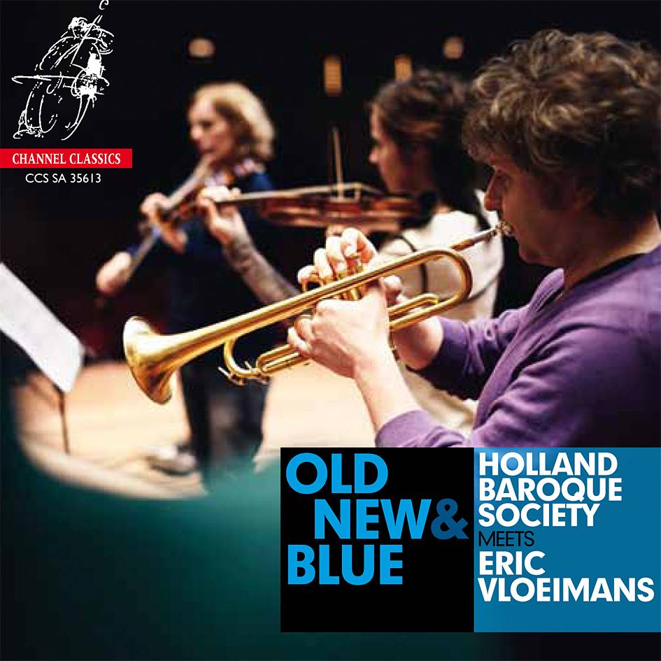 Holland Baroque Society meets Eric Vloiemans – Old, New & Blue (2013) DSF DSD64 + Hi-Res FLAC