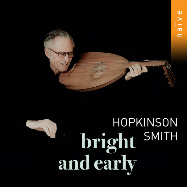 Hopkinson Smith - Bright & Early (2023) [FLAC 24bit/96kHz]