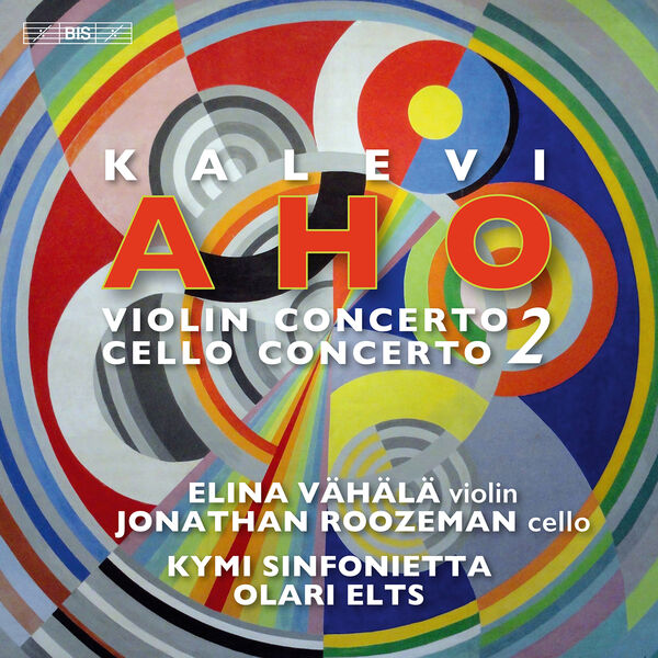 Elina Vähälä, Jonathan Roozeman, Kymi Sinfonietta, Olari Elts - Kalevi Aho: Violin Concerto No. 2 & Cello Concerto No. 2 (2023) [FLAC 24bit/96kHz] Download