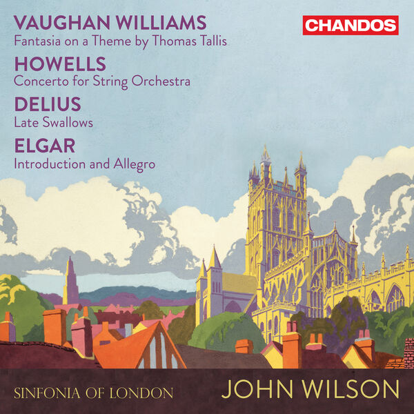 Sinfonia of London, John Wilson - Vaughan Williams, Howells, Delius, Elgar: Music for Strings (2023) [FLAC 24bit/96kHz]