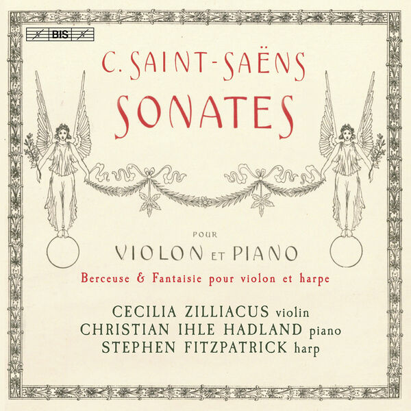 Cecilia Zilliacus, Christian Ihle Hadland, Stephen Fitzpatrick – Saint-Saëns: Violin Works (2023) [FLAC 24bit/96kHz]