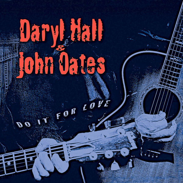 Hall & Oates – Do It for Love (2003/2021) [Official Digital Download 24bit/44,1kHz]