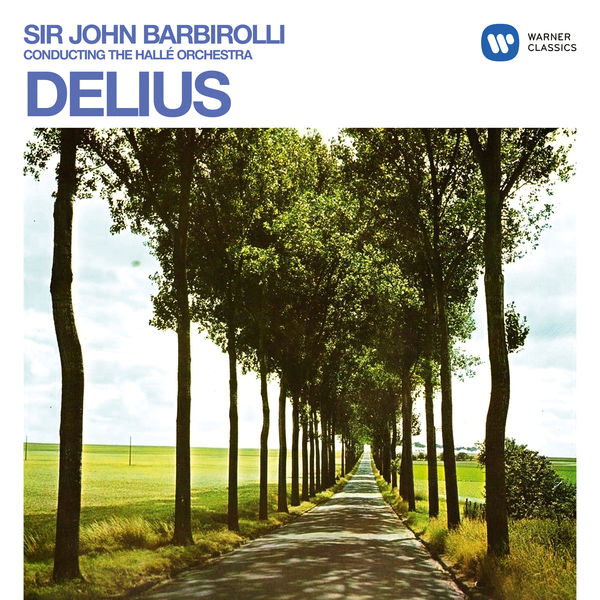 Hallé Orchestra & Sir John Barbirolli  – Delius: Orchestral Works (Remastered) (1957/2020) [Official Digital Download 24bit/192kHz]