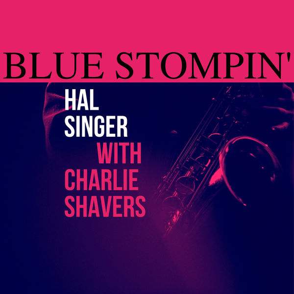 Hal Singer – Blue Stompin’ (1959/2021) [Official Digital Download 24bit/48kHz]