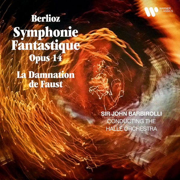 Hallé Orchestra & Sir John Barbirolli – Berlioz: Symphonie fantastique, Op. 14 & Extraits de La Damnation de Faust, Op. 24 (Remastered) (1964/2020) [Official Digital Download 24bit/192kHz]