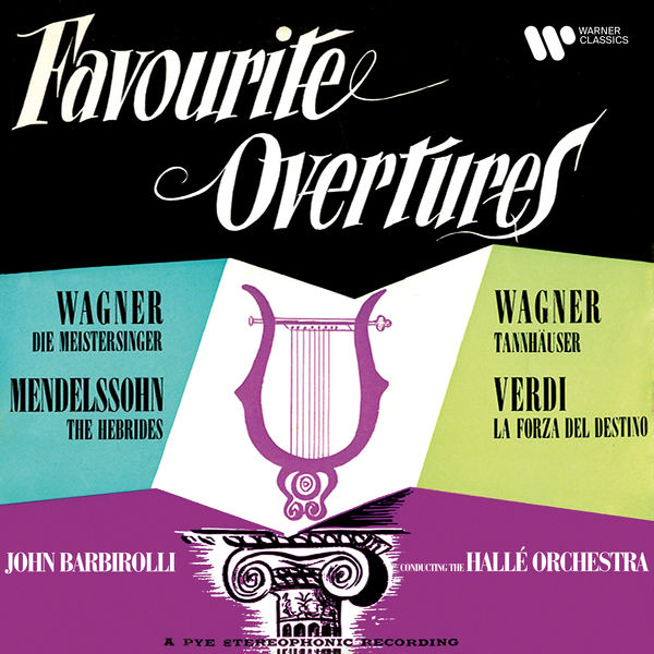 Hallé Orchestra & Sir John Barbirolli  – Wagner, Mendelssohn & Verdi: Favourite Overtures (Remastered) (1958/2020) [Official Digital Download 24bit/192kHz]