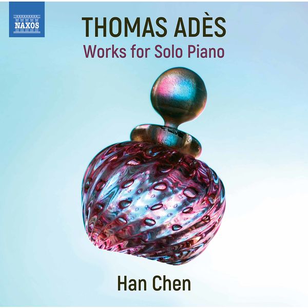 Han Chen – Thomas Adès: Piano Works (2020) [Official Digital Download 24bit/96kHz]