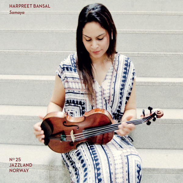 Harpreet Bansal – Samaya (2018) [Official Digital Download 24bit/44,1kHz]