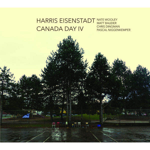 Harris Eisenstadt – Canada Day IV (2015) [Official Digital Download 24bit/192kHz]