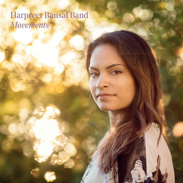 Harpreet Bansal & Harpreet Bansal Band – Movements (2020) [Official Digital Download 24bit/44,1kHz]