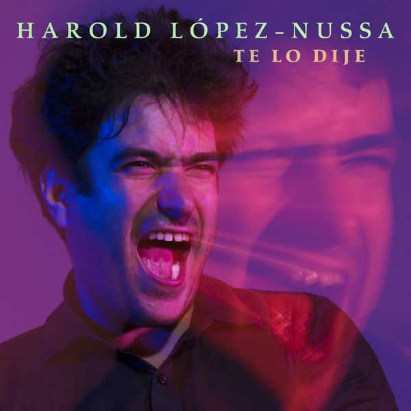 Harold Lopez-Nussa – Te Lo Dije (2020) [Official Digital Download 24bit/88,2kHz]