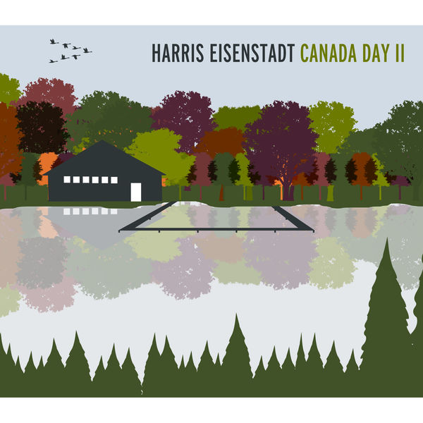 Harris Eisenstadt – Canada Day II (2011) [Official Digital Download 24bit/88,2kHz]
