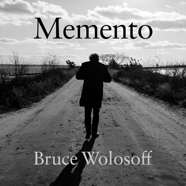 Bruce Wolosoff - Memento (2023) [FLAC 24bit/96kHz] Download