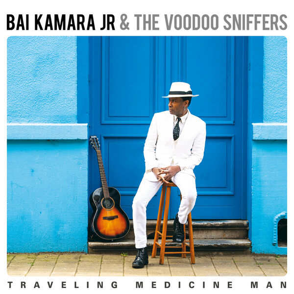 Bai Kamara Jr, The Voodoo Sniffers - Traveling Medicine Man (2023) [FLAC 24bit/44,1kHz] Download