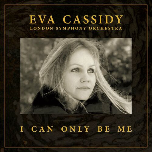 Eva Cassidy – I Can Only Be Me (Orchestral) (2023)  MP3 320kbps