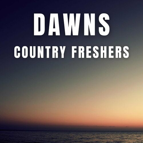 Various Artists – Dawns – Country Freshers (2023) MP3 320kbps