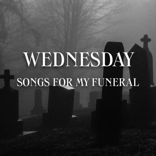 Various Artists - Wednesday - Songs For My Funeral (2023) MP3 320kbps Download