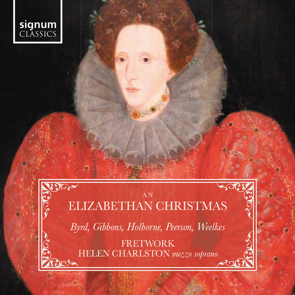 Helen Charlston, Emma Walshe, Amy Lyddon, Lucy Cox – An Elizabethan Christmas: Byrd, Holborne, Gibbons, Peerson, Weelkes (2021) [Official Digital Download 24bit/96kHz]