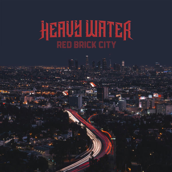 Heavy Water – Red Brick City (2021) [Official Digital Download 24bit/48kHz]