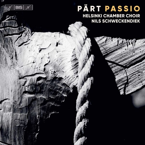 Helsinki Chamber Choir & Nils Schweckendiek – Arvo Pärt: Passio (2021) [Official Digital Download 24bit/96kHz]