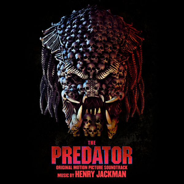 Henry Jackman – The Predator (Original Motion Picture Soundtrack) (2018) [Official Digital Download 24bit/44,1kHz]