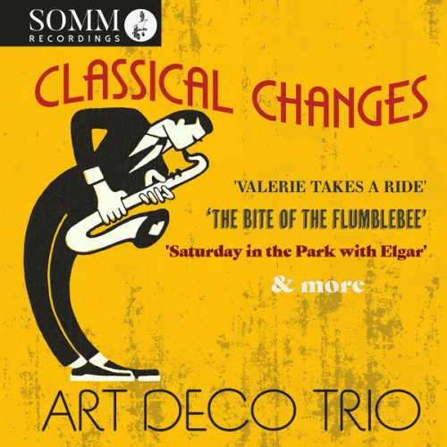 Art Deco Trio – Classical Changes (2023) [FLAC 24 bit, 96 kHz]