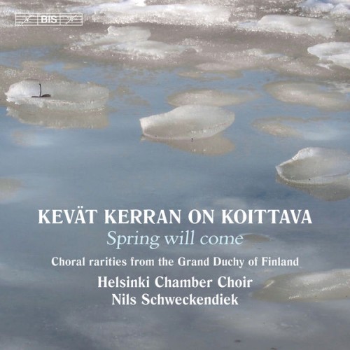 Helsinki Chamber Choir, Nils Schweckendiek – Kevät kerran on koittava (2019) [FLAC 24 bit, 96 kHz]
