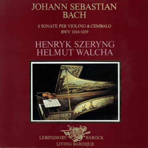 Henryk Szeryng – Bach, J.S.: Violin Sonatas Nos. 1- 6 (Remastered) (2018) [FLAC 24 bit, 96 kHz]