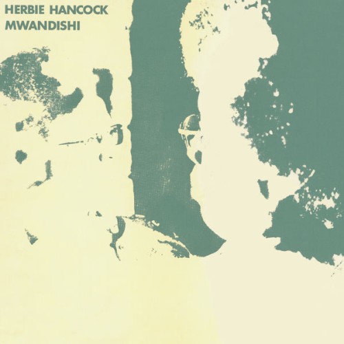 Herbie Hancock – Mwandishi (1971/2015) [FLAC 24 bit, 192 kHz]