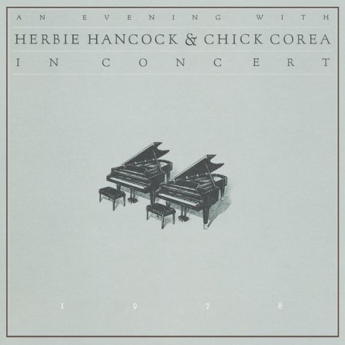 Chick Corea, Herbie Hancock – An Evening with Herbie Hancock & Chick Corea: In Concert (1978/2013) [FLAC 24 bit, 96 kHz]