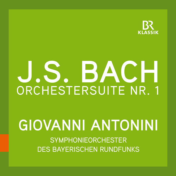 Bavarian Radio Symphony Orchestra, Giovanni Antonini – Bach: Orchestral Suite No. 1 in C Major, BWV 1066 (Live) (2023) [Official Digital Download 24bit/48kHz]