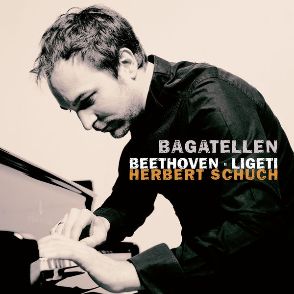 Herbert Schuch – Beethoven – Ligeti: Bagatellen (2019) [Official Digital Download 24bit/96kHz]