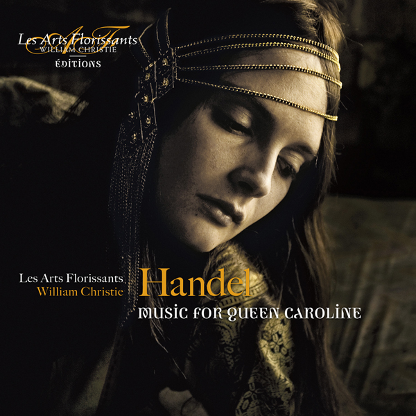 William Christie, Les Arts Florissants – Händel: Music for Queen Caroline (2014) [Official Digital Download 24bit/96kHz]