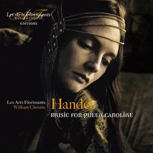 William Christie, Les Arts Florissants – Händel: Music for Queen Caroline (2014) [FLAC 24 bit, 96 kHz]