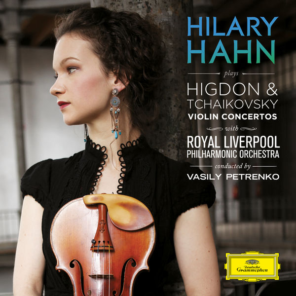 Hilary Hahn  – Tchaikovsky / Higdon: Violin Concertos (2010/2018) [Official Digital Download 24bit/88,2kHz]