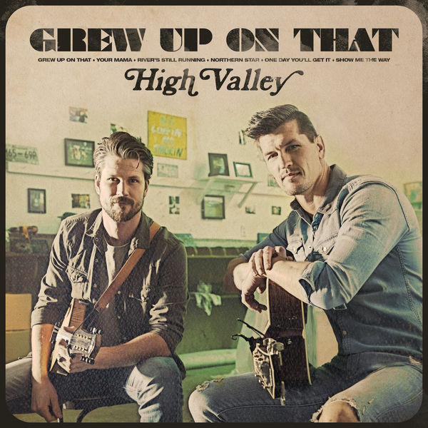 High Valley – Grew Up On That (2020) [Official Digital Download 24bit/48kHz]
