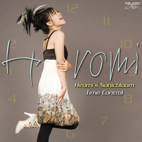 Hiromi – Hiromi’s Sonicbloom: Time Control (2007/2021) [Official Digital Download 24bit/192kHz]
