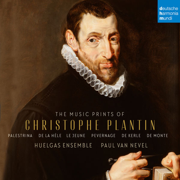 Huelgas Ensemble & Paul Van Nevel – The Music Prints of Christophe Plantin (2018) [Official Digital Download 24bit/96kHz]