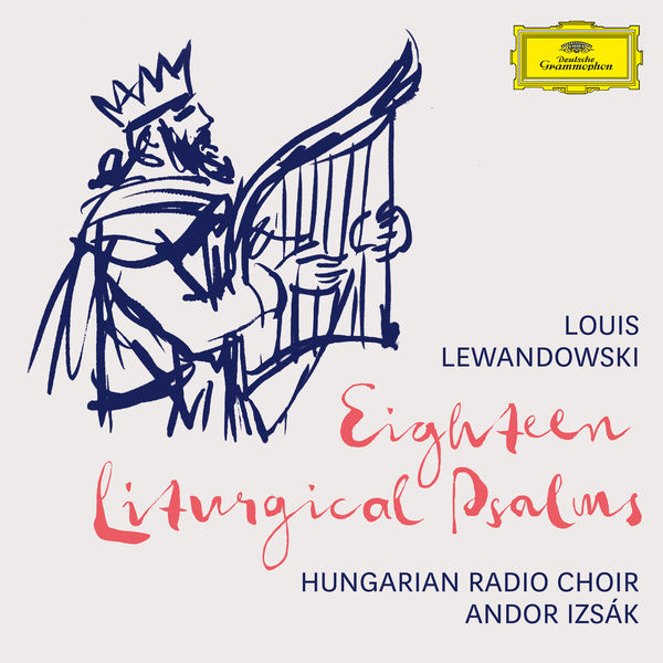 Hungarian Radio Choir, Andor Izsak – Lewandowski: 18 Liturgical Psalms (2020) [Official Digital Download 24bit/96kHz]