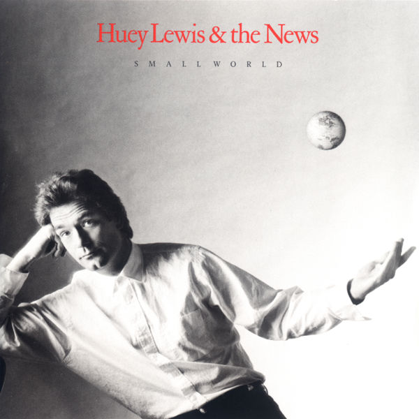 Huey Lewis And The News – Small World (1988/2021) [Official Digital Download 24bit/192kHz]