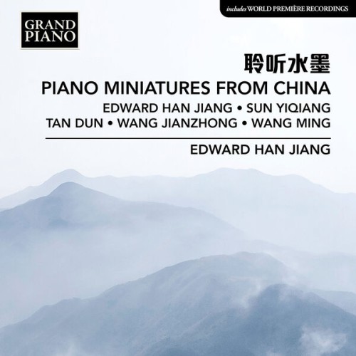 Edward Han Jiang – Piano Miniatures from China (2023) [FLAC 24 bit, 44,1 kHz]