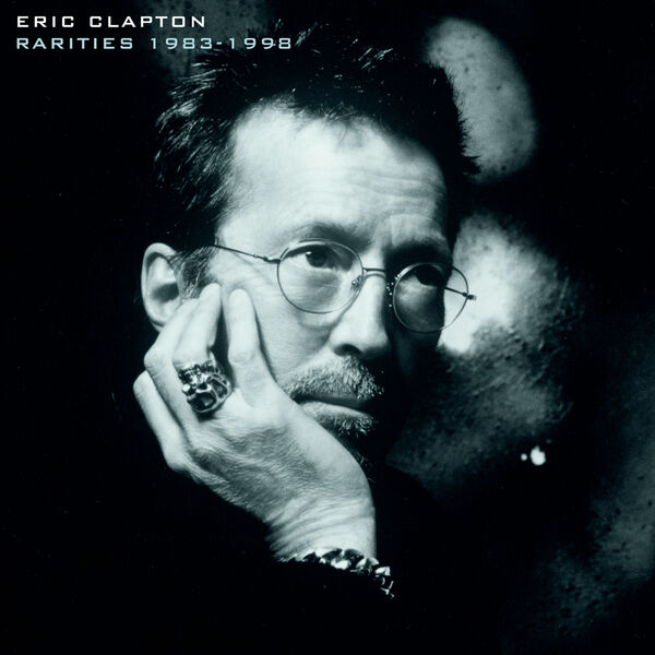 Eric Clapton - Rarities 1983-1998 (2023) [FLAC 24bit/96kHz] Download