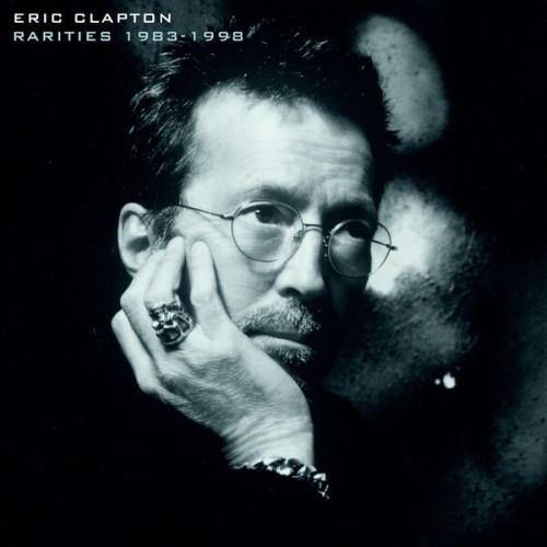 Eric Clapton – Rarities 1983-1998 (2023) [FLAC 24 bit, 96 kHz]