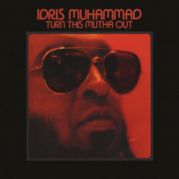 Idris Muhammad – Turn This Mutha Out (1977/2016) [Official Digital Download 24bit/192kHz]